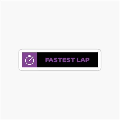 A Purple And Black Sticker With The Words Fastest Lap On It S Side