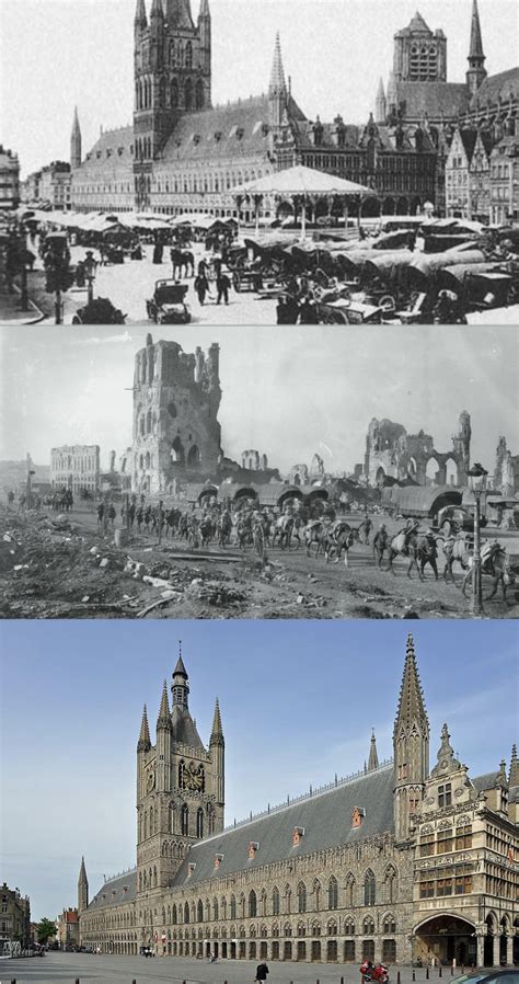 The City Of Ypres” Ieper Before Ww1 During Ww1 And Now R