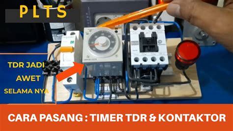 Cara Pasang Timer Tdr Dan Kontaktor Youtube