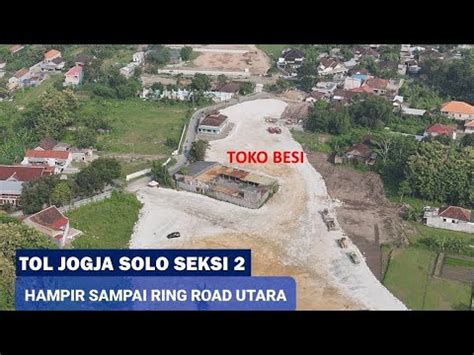 Tol Jogja Solo Seksi Hampir Sampai Ring Road Utara Mei Youtube