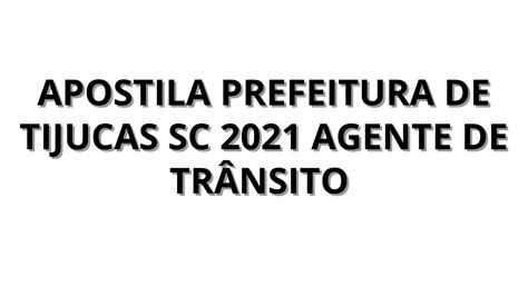 Apostila Prefeitura De Tijucas Sc Agente De Tr Nsito Youtube