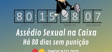 Den Ncias De Ass Dio Sexual Na Caixa Seguem Sem Solu O Sindicato Dos Banc Rios Pelotas E Regi O