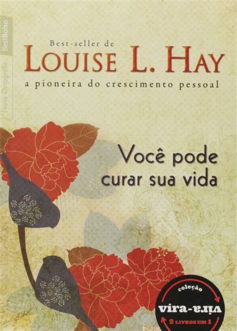 Você Pode Curar Sua Vida Cure Seu Corpo Louise L Hay Bem Estar