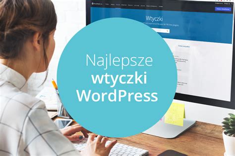 Najlepsze Wtyczki Wordpress Poradnik Wordpress Plugins