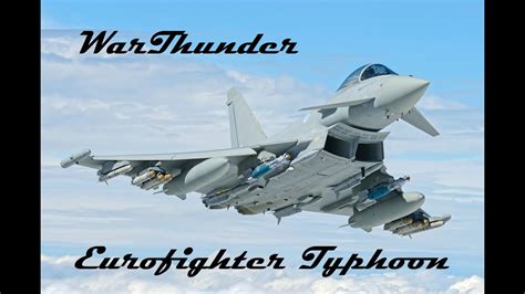 Eurofighter Typhoon In War Thunder As Britain S New Top Aircraft