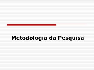 PPT Metodologia Da Pesquisa Cient Fica PowerPoint Presentation Free