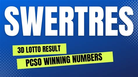 SWERTRES RESULTS TODAY 2 5PM January 12 2023 PCSO 3D RESULTS TODAY