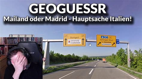 Mailand Oder Madrid Hauptsache Italien Geoguessr Youtube