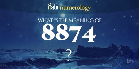 Number The Meaning of the Number 8874