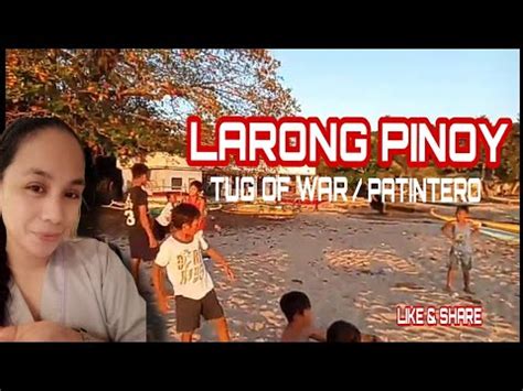 Larong Pinoy Tug Of War Patintero Youtube