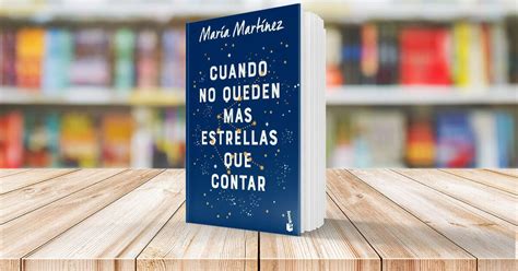 Cuando No Queden Más Estrellas Que Contar De María Martínez