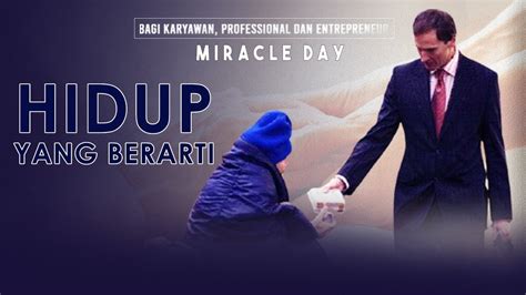 Hidup Yang Berarti Miracle Day 10 September 2021 Youtube