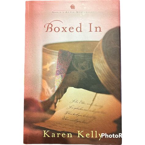 Boxed In By Karen Kelly Annie S Attic Mysteries 2011 Hardcover