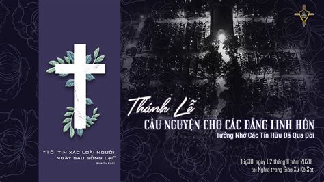 Thánh Lễ Cầu Cho Các Đẳng Linh Hồn (2020) - YouTube