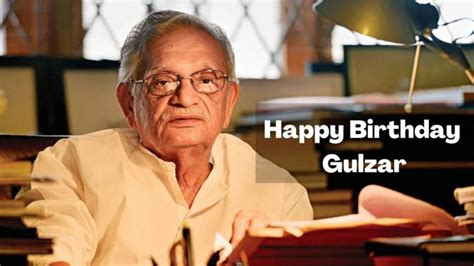 Happy Birthday Gulzar शयर कवत गन स लकर पटकथ लखन तक हर