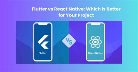 Flutter Vs React Native Qual La Soluzione Migliore Per Il Vostro