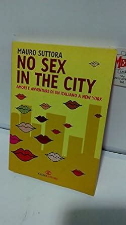 Amazon No Sex In The City Mauro Suttora Books