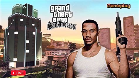 Grand Theft Auto San Andreas Streaming Youtube