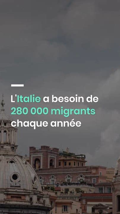 L Italie A Besoin De Migrants Chaque Ann E Vid O Dailymotion