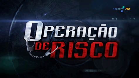 Opera O De Risco Completo Hd Youtube