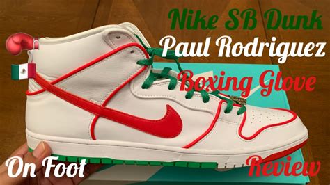 Nike Sb Dunk Paul Rodriguez Boxing Glove Unboxing Detailed Review And On Foot P Rod Mexico Sb