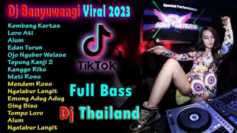 Full Album Dj Thailand Style Lagu Banyuwangi Versi Dj Dj Thailand