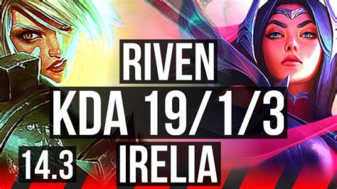 RIVEN Vs IRELIA TOP 19 1 3 Legendary NA Grandmaster 14 3 YouTube