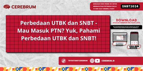 Perbedaan Utbk Dan Snbt Mau Masuk Ptn Yuk Pahami Perbedaan Utbk Dan