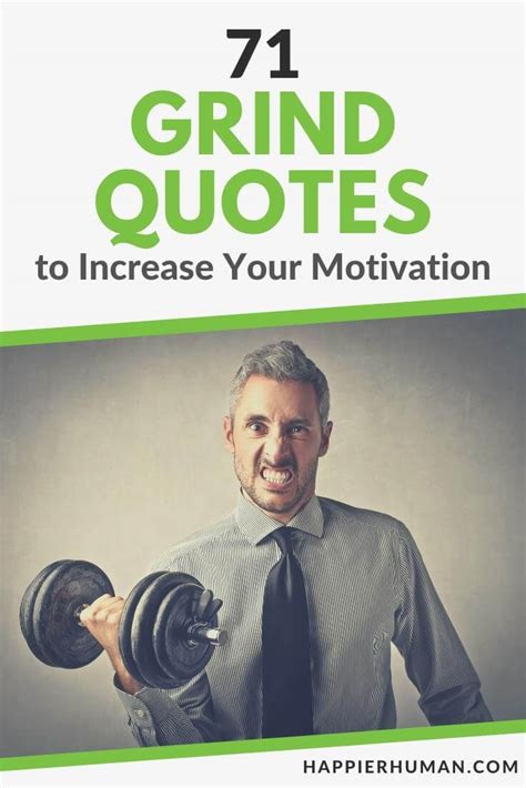 71 Grind Quotes to Increase Your Motivation - Happier Human