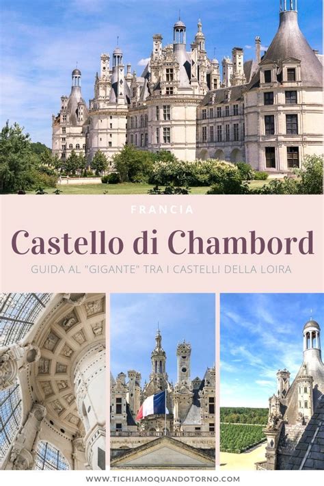 Il Castello Di Chambord Il Gigante Dei Castelli Della Loira Castelli