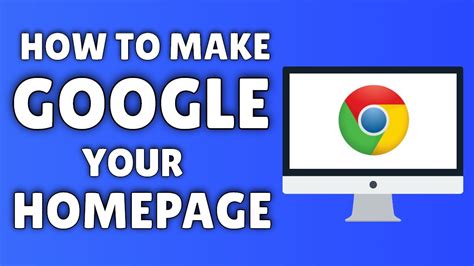 How To Make Google Your Homepage On Google Chrome YouTube