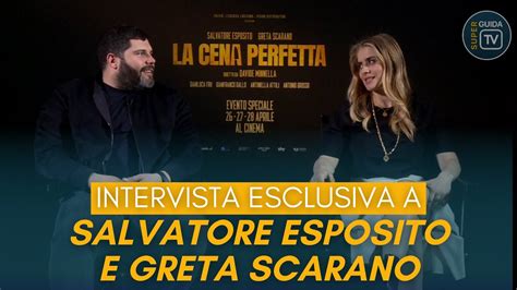 La Cena Perfetta Intervista A Salvatore Esposito E Greta Scarano