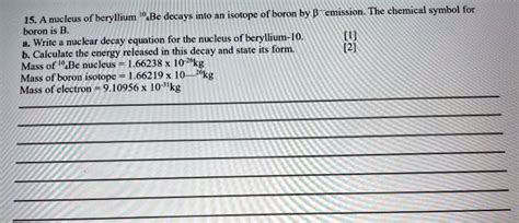 SOLVED Beryllium 10 10Be Decays Into An Isotope Of Boron 10B By