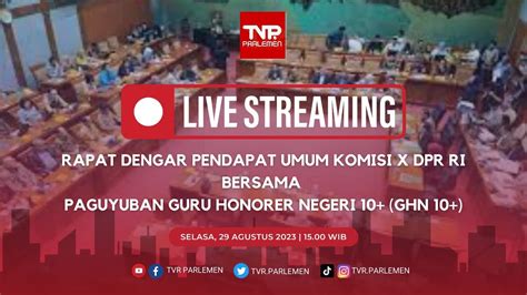 Rdpu Komisi X Dpr Ri Bersama Paguyuban Guru Honorer Negeri Ghn