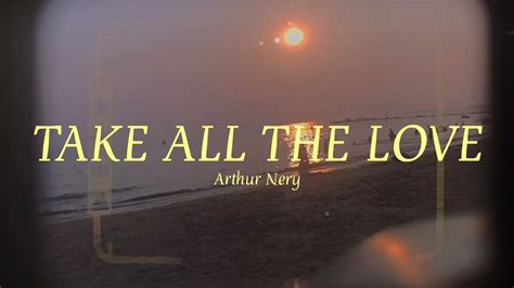 Arthur Nery - TAKE ALL THE LOVE (Lyrics) - YouTube