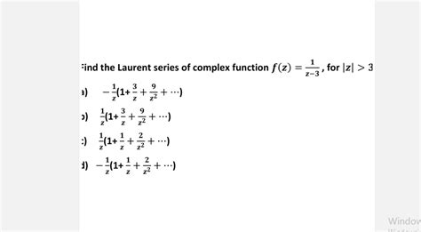 Solved Find The Laurent Series Of Complex Function F 3 Chegg