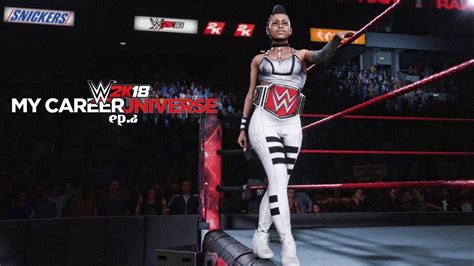 Wwe 2k18 My Career Universe Mode Ep 2 The Champ Is Here Youtube