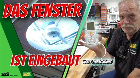 Das Fenster Ist Eingebaut Wcs Goch Youtube