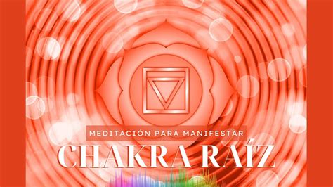 Meditaci N Chakra Ra Z Brete A La Abundancia Frecuencia Hz