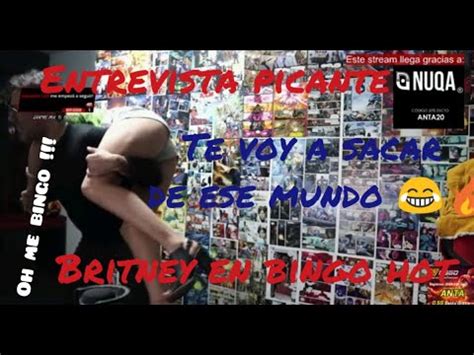 Antaurus La E Canta A Britney De Bingo Hot Preguntas Calientes Invitada Al Stream Donan