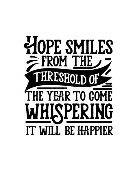 Hope Smiles From The Threshold Of The Year To Come Whispering It Will