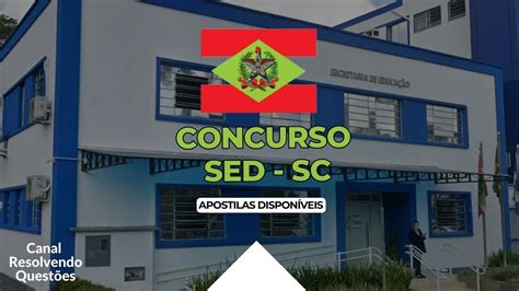 Concurso Sed Sc Realiza Dois Novos Concursos Veja Apostilas