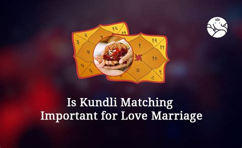 Is Kundli Matching Important For Love Marriage