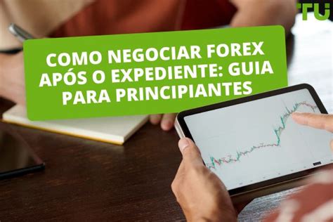 Como começar a negociar em Forex guia para principiantes