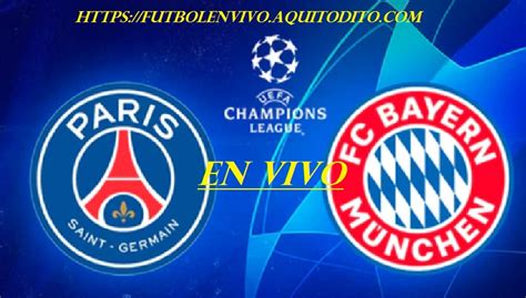 PSG Vs Bayern Munich Fecha Hora Y Canal Para Ver EN DIRECTO El Choque