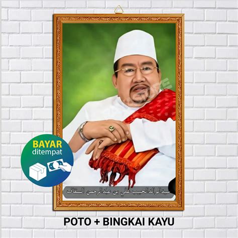 POSTER POTO BINGKAI HABIB ALI BIN ABDURRAHMAN ASSEGAF POSTER HABIB