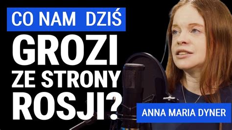 Anna Maria Dyner Rosjanie prowadzą wojnę hybrydową z Polską Co dziś