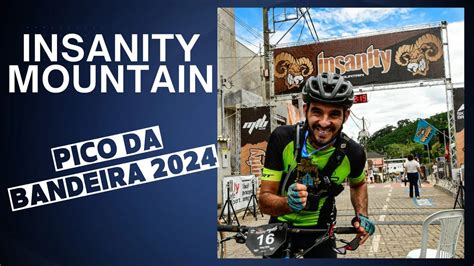 Insanity Mountain Pico Da Bandeira Youtube