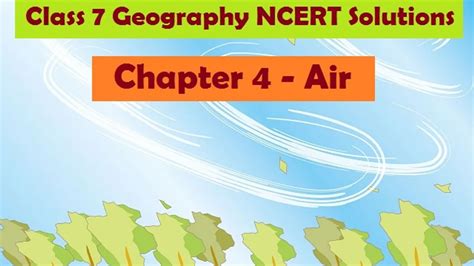 Ncert Solutions For Class 7 Social Science Geography Chapter 4 Air