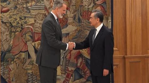 Felipe Vi Se Re Ne En Madrid Con El Canciller Chino Wang Yi